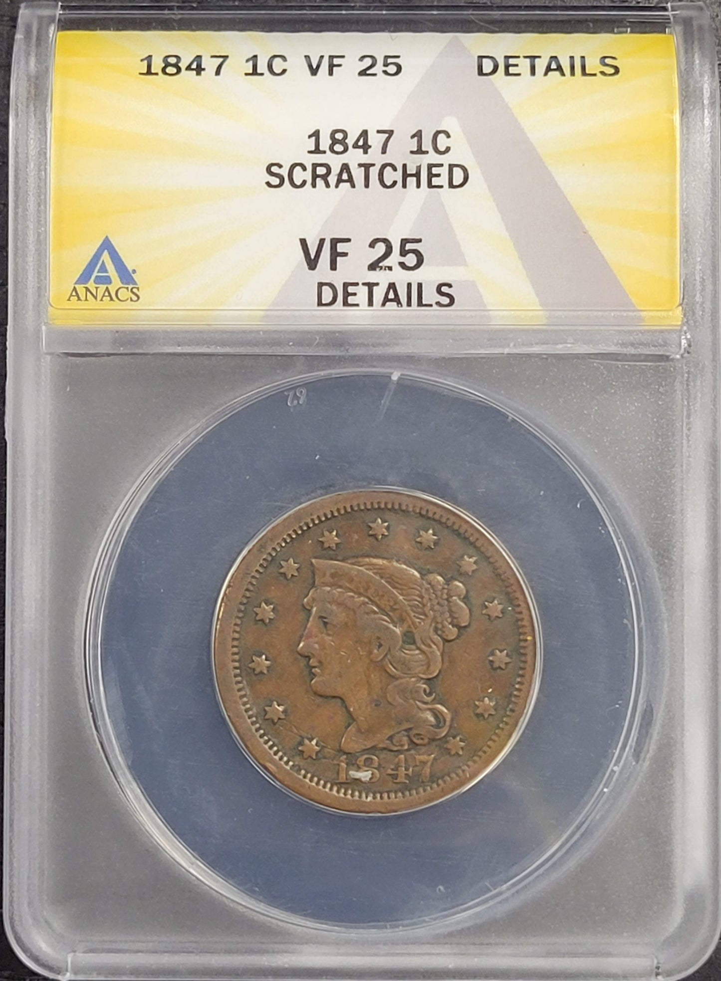 1847 Braided Hair Large Cent scratched 1c ANACS certified VF25 Details