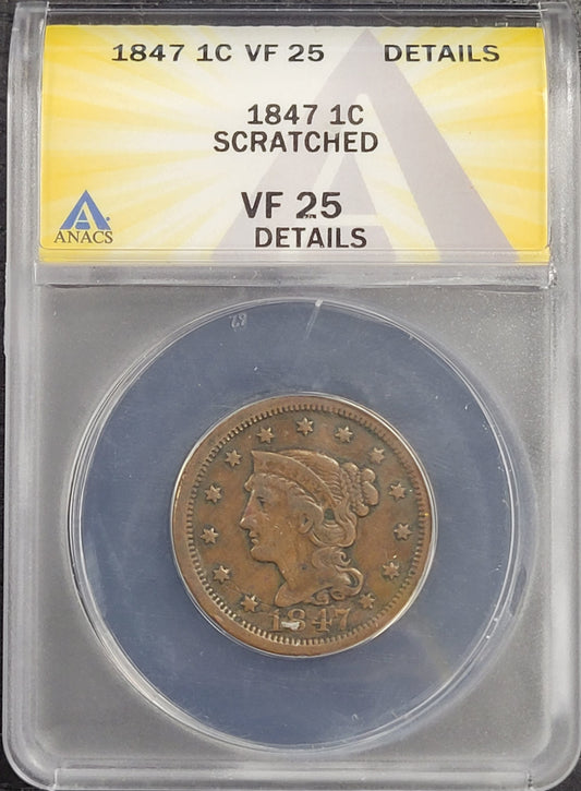 1847 Braided Hair Large Cent scratched 1c ANACS certified VF25 Details