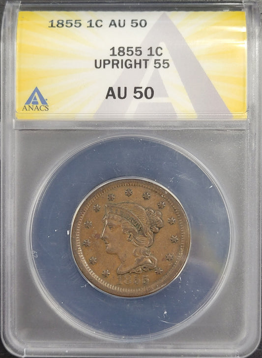 1855 Braided Hair Large Cent Upright 55 1c ANACS certified AU50